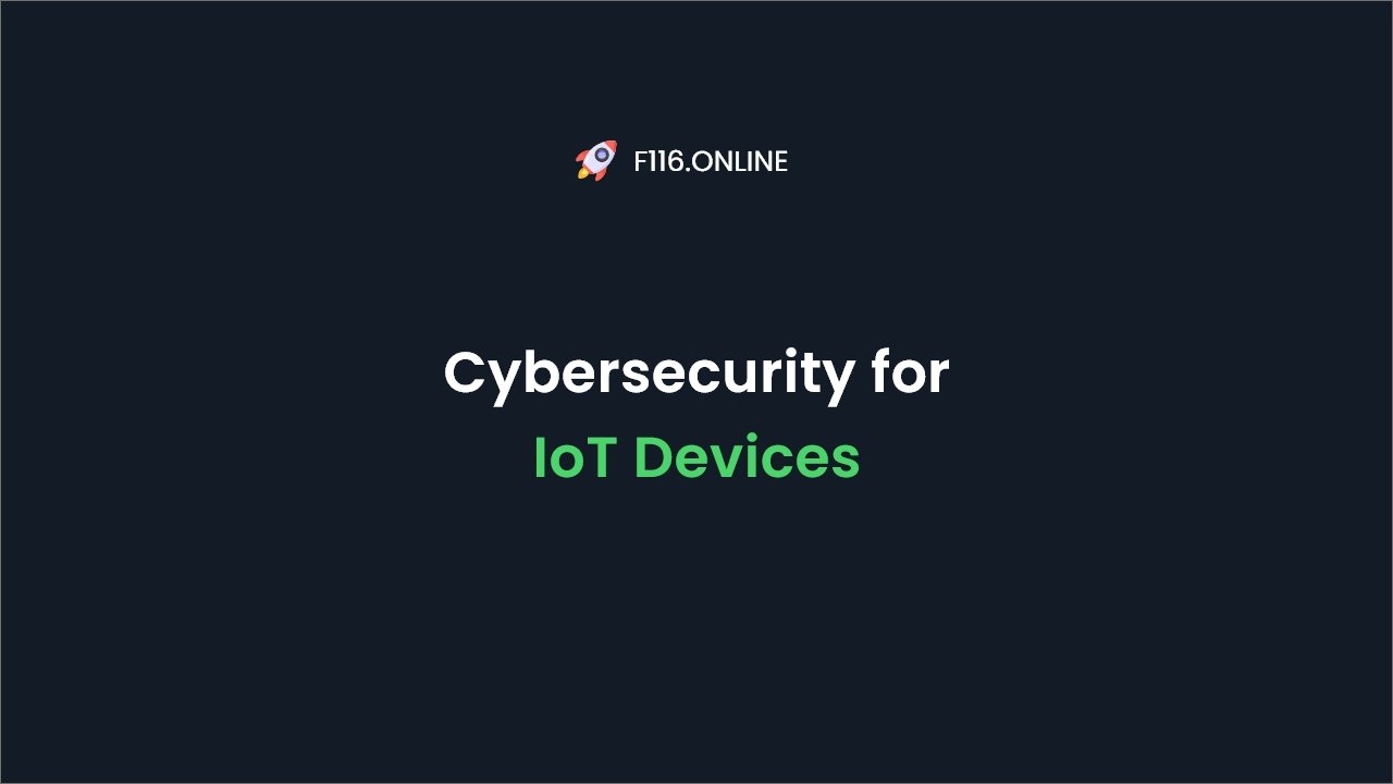 Cybersecurity for IoT Devices